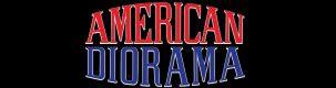 American Diorama