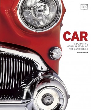 CAR THE DEFINITIVE VISUAL HISTORY OF THE AUTOMOBILE