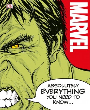MARVEL ABSOLUTELY EVERYTHING YOU NEED TO KNOW HARDCOVER